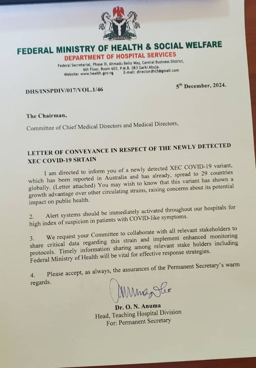 The Federal Government has directed chief medical directors and medical directors of tertiary hospitals to activate heightened alert systems for detecting COVID-like symptoms due to concerns surrounding the newly identified XEC COVID-19 varian