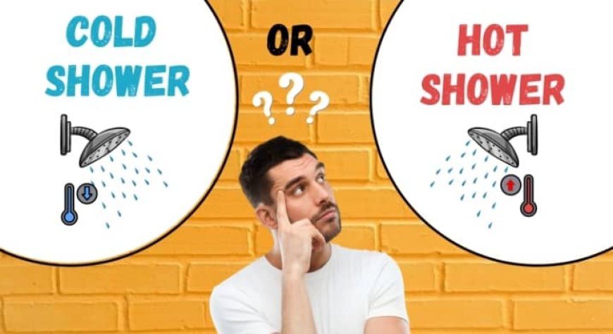 Cold Showers vs. Hot Showers