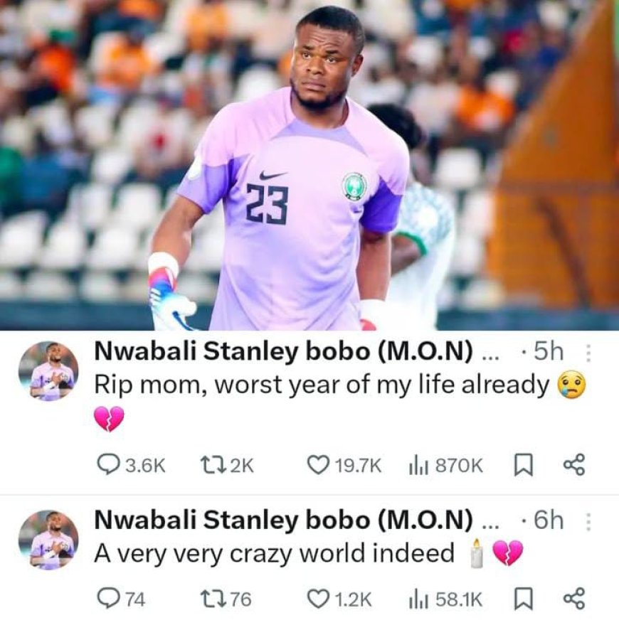 Super Eagles Goalkeeper Stanley Nwabali Faces Tragic Loss: Mother Passes Away