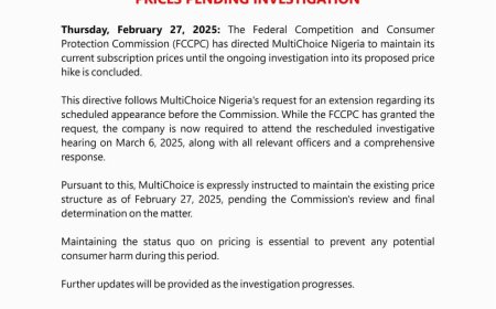 FCCPC Orders MultiChoice Nigeria to Suspend Price Hike Amid Investigation