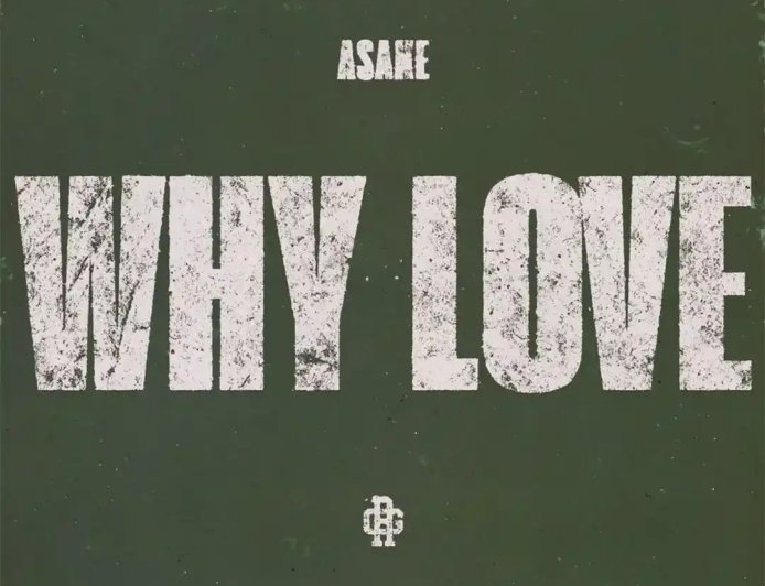 Asake Releases New Single "Why Love" Following "Military"