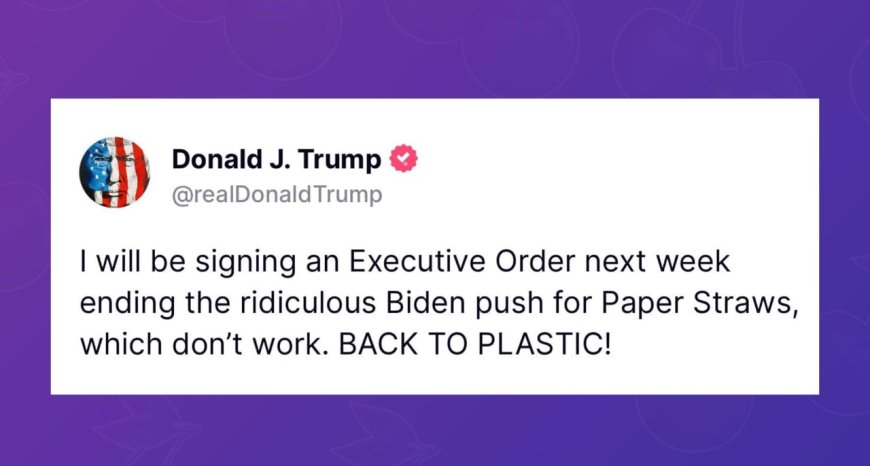 Donald Trump Announces Executive Order to End Paper Straws