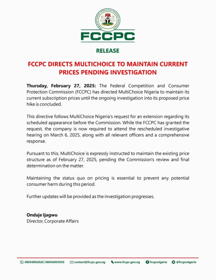 FCCPC Orders MultiChoice Nigeria to Suspend Price Hike Amid Investigation