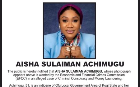 EFCC Declares Aisha Achimugu Wanted Over Alleged Money Laundering
