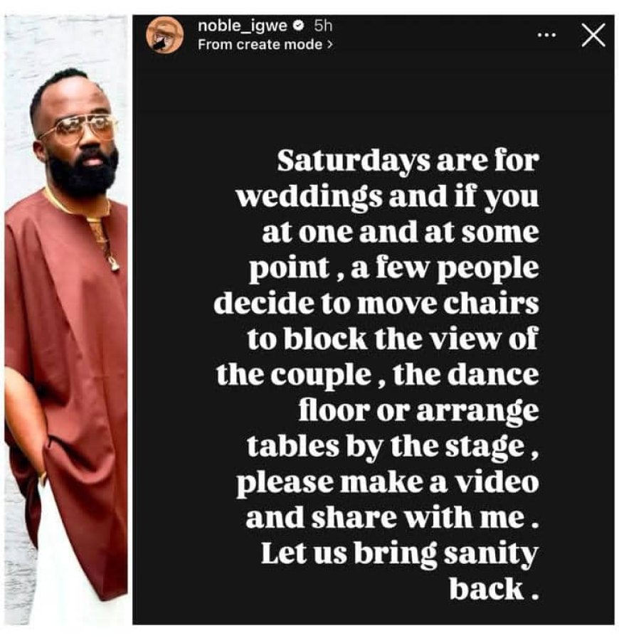 Noble Igwe Calls Out Disruptive Wedding Guests