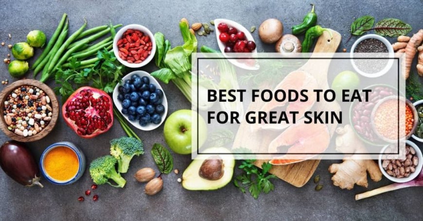 *Hydrating Foods for Plump and Moisturized Skin