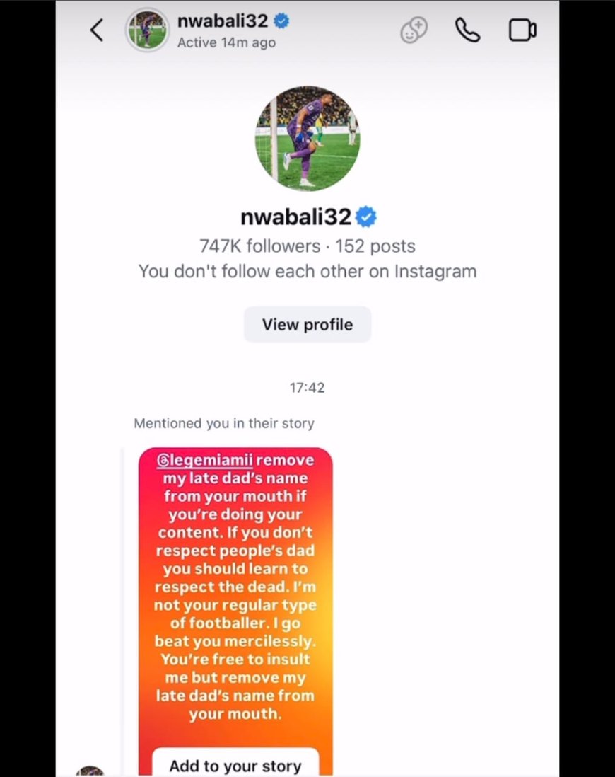 Super Eagles Goalkeeper Nwabali Issues Stern Warning to Lege Miami Over Comments About His Late Father
