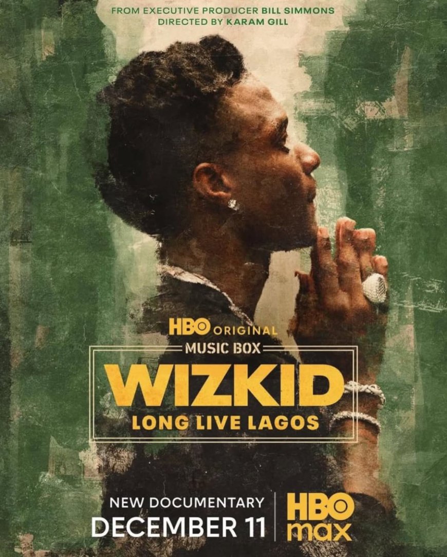 Wizkid’s “Long Live Lagos” Documentary to Premiere on HBO Max