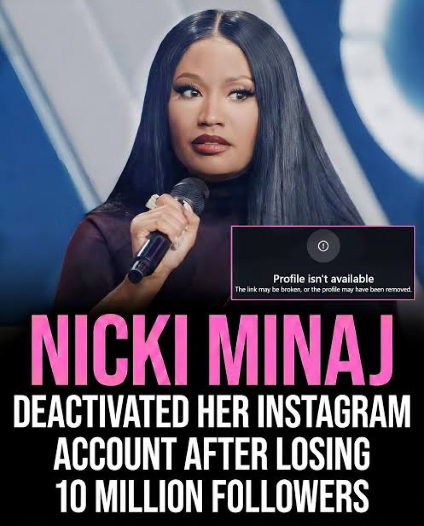 Nicki Minaj loses 10 million followers overnight on Instagram and deletes account