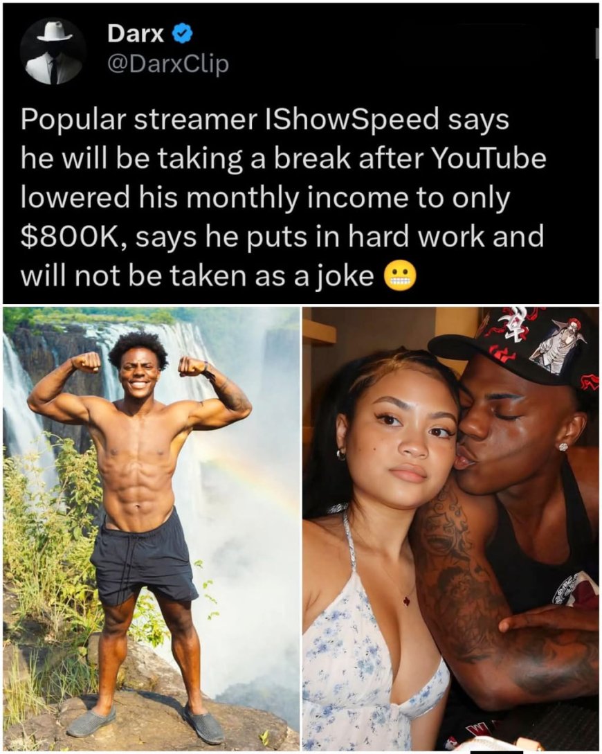 Popular streamer IShowSpeed says he’s taking a break after YouTube reportedly reduced his monthly income to “only” $800,00