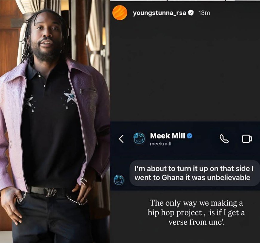 Young Stunna shares an IG DM from Meek Mill and adds that he’ll drop a hip hop project if he gets a verse from him