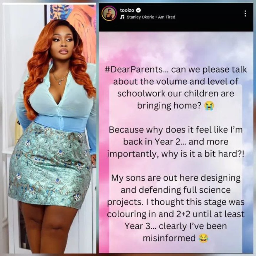 Media personality Toolz has shared a lighthearted complaint about the amount of schoolwork her children bring home.