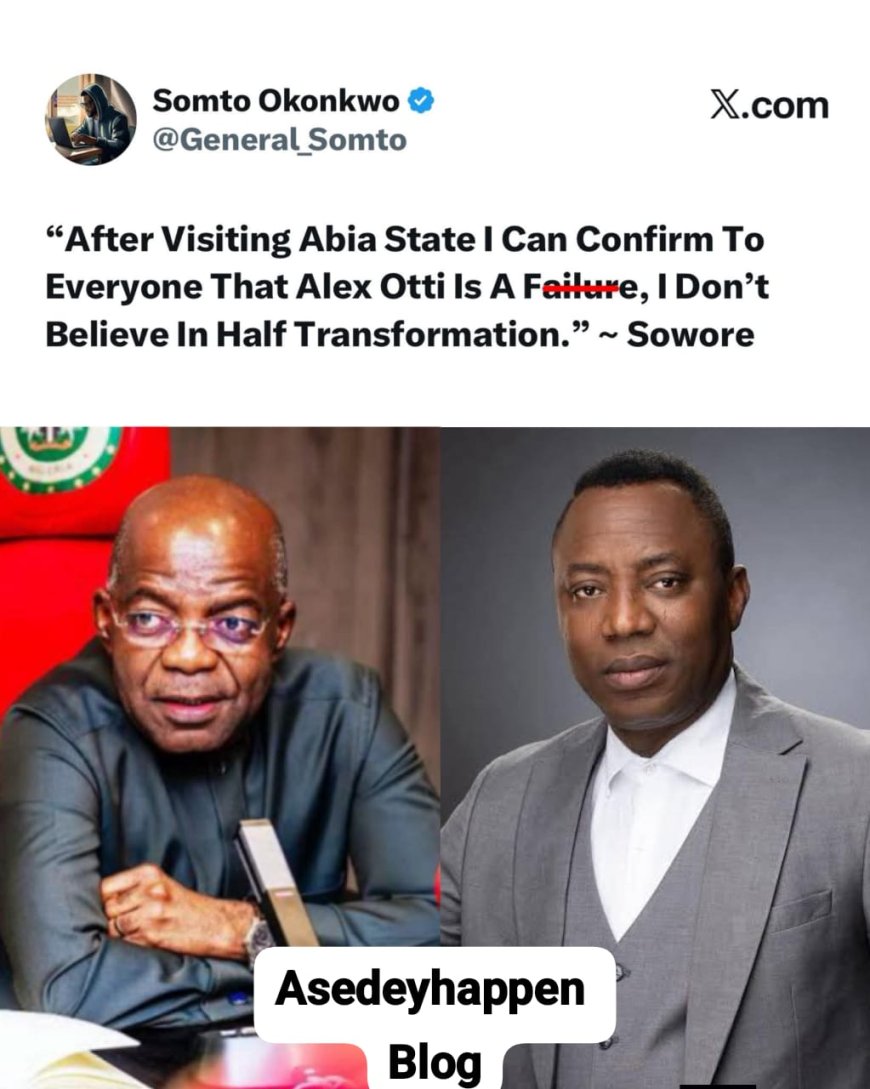 Omoyele Sowore Blasts Alex Otti Over Abia Visit