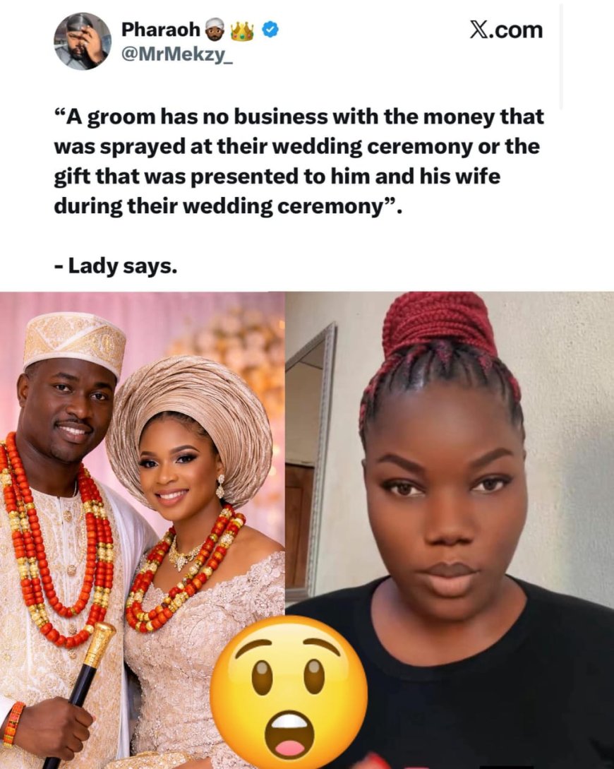 Money Sprayed at Weddings Belongs to the Bride, Not the Groom” — Statement Sparks Debate