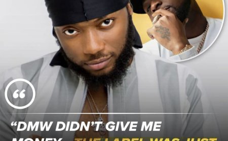 “The DMW label didn’t give me money. It was like a platform. I couldn’t get what I wanted out of it.”   ---- Davido's former Artist Dremo