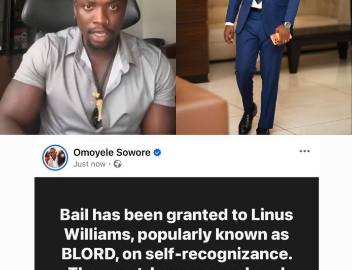 "Bail has been granted to Linus Williams, popularly known as BLORD, on self-recognizance
