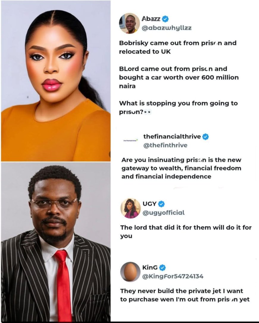 Man says what's stopping you from going to pris0n as Bobrisky and BLord went and came out and had good fortunes