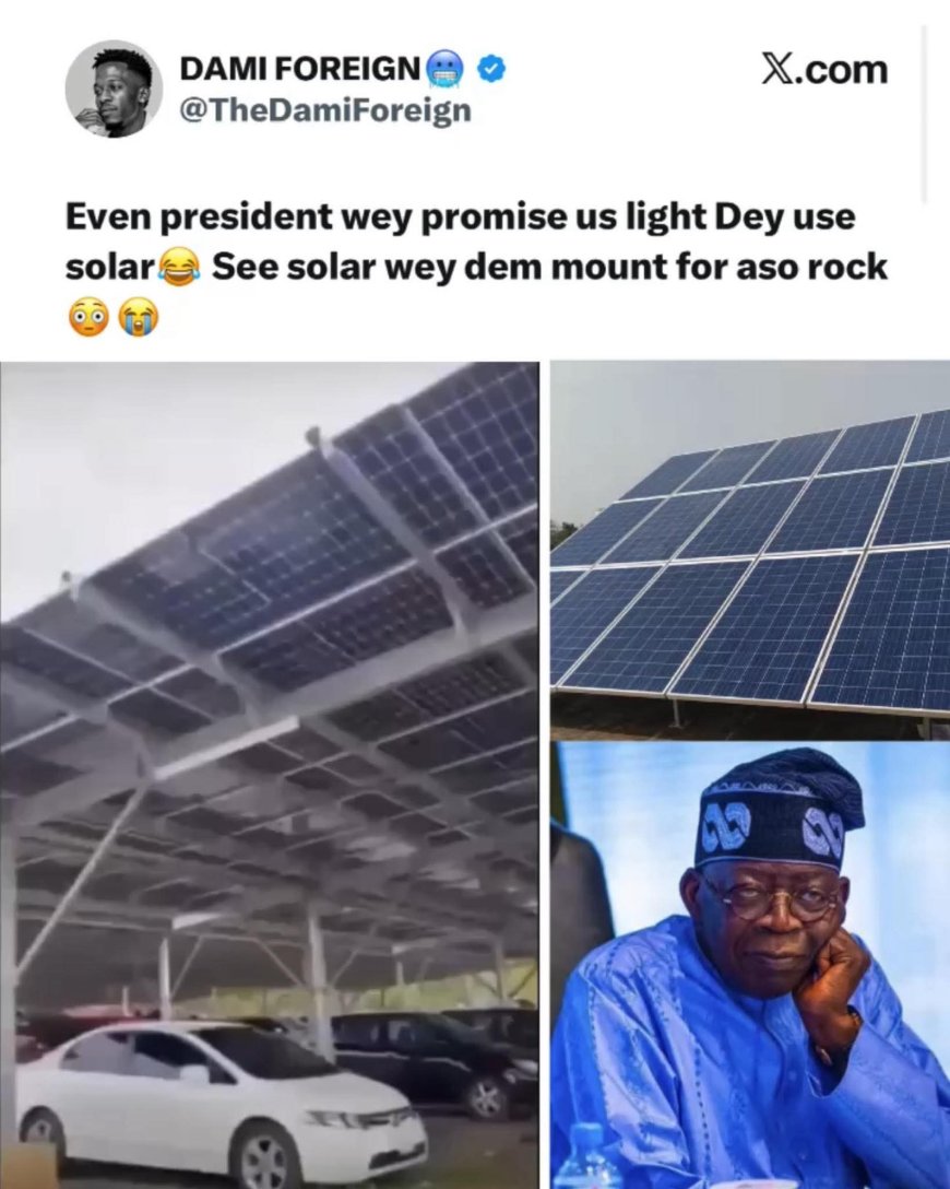 “Even President Wey Promise Us Light Dey Use Solar” — Nigerian Man Reacts After Spotting Solar Panels at Aso Rock