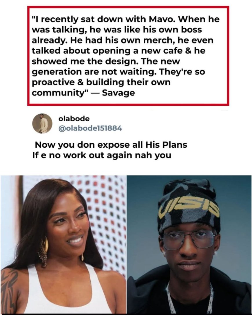 Mavo own his own merch, he even talked about 0pening a new cafe soon     ---- Tiwa Savage reveals.