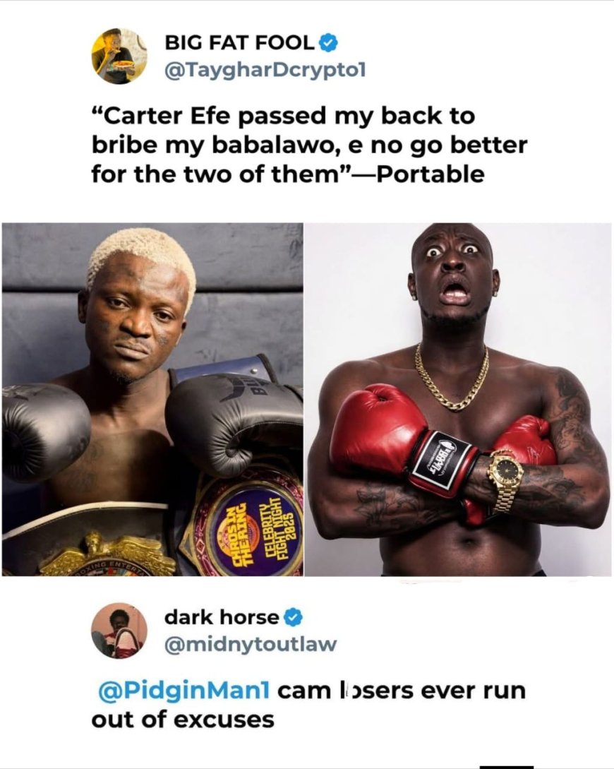 Portable reportedly claims that Carter Efe went behind his back to make a deal with his babalawo