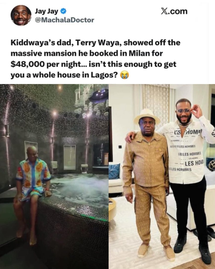 Kiddwaya’s Dad, Terry Waya, Sparks Reactions After Booking $48,000-Per-Night Milan Mansio