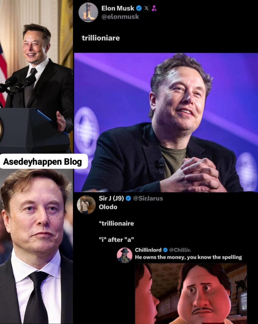 Elon musk made a post after becoming the world’s first trillionaire, and an x user tried to correct his spelling????