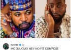 Singer Davido has taken a swipe at NURTW chairman, MC Oluomo, who over the weekend kicked against the Osun state government’s decision to ban operation of NURTW officials in the state.