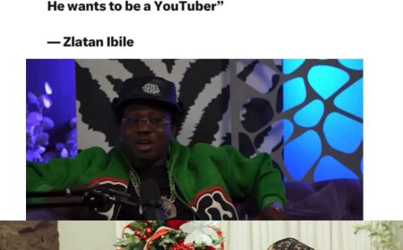 "I want my son to play football because I didn't play football but he doesn't like it, He wants to be a YouTuber" — Zlatan Ibile