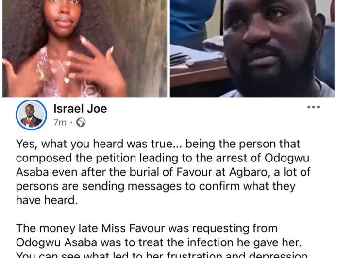 activist Israel Joe says "The money late Miss Favour was requesting from Odogwu Asaba was to treat the infection he gave her..."  as he reveals her body will be exhumed for autopsy