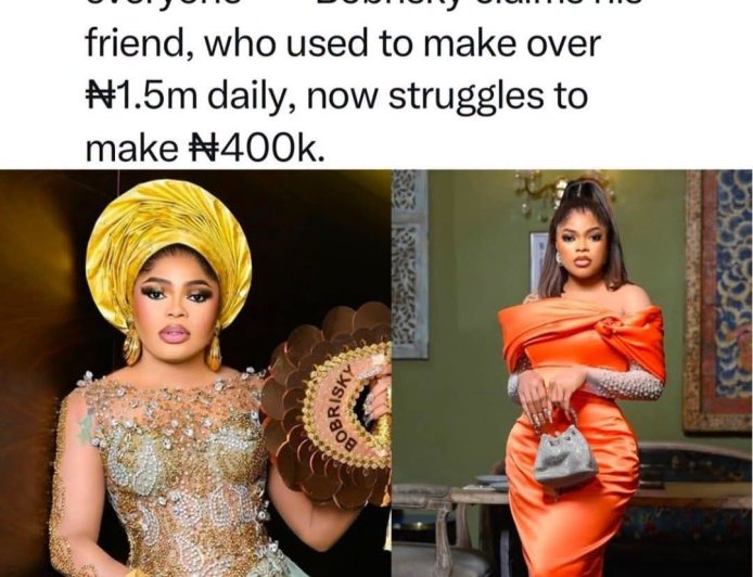 Bobrisky Claims his friend who used to make over 1.5Million daily, now struggles to make 400k