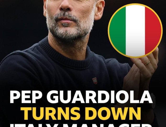 Pep Guardiola turns down the Italy job