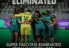 Super Falcons Knocked Out of WAFCON 2026