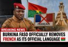Burkina Faso Moves Away From French as Official Language