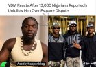 VDM Reacts After 13,000 Nigerians Reportedly Unfollow Him Over Psquare Dispute