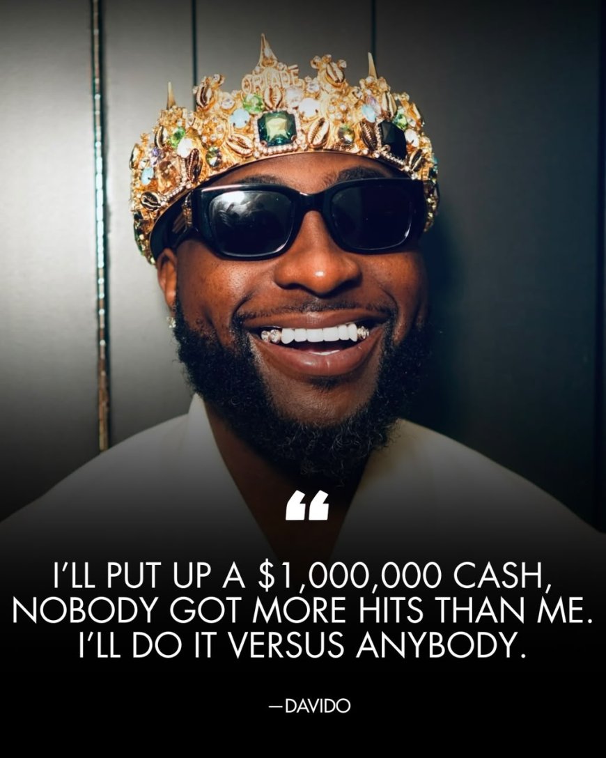 Davido Claims No Nigerian Artist Has More Hits Than Him, Puts Up $1 Million Challenge