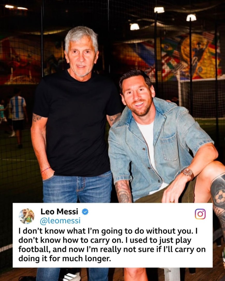 I’m Not Sure If I’ll Carry On” — Lionel Messi Speaks Following Father’s Death