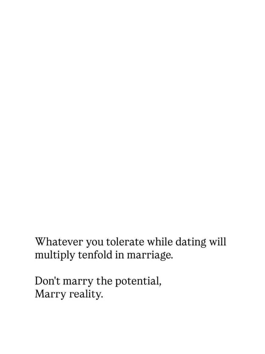 WHAT YOU TOLERATE WHILE DATING CAN BECOME NORMAL IN MARRIAGE.