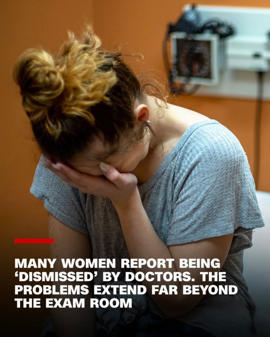 “TAKE MY SYMPTOMS SERIOUSLY” — MANY U.S. WOMEN SAY THEY’RE STILL FIGHTING TO BE HEARD BY DOCTORS