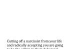 WALKING AWAY FROM A NARCISSIST MEANS ACCEPTING THAT YOU MAY ALWAYS BE THE VILLAIN IN THEIR STORY