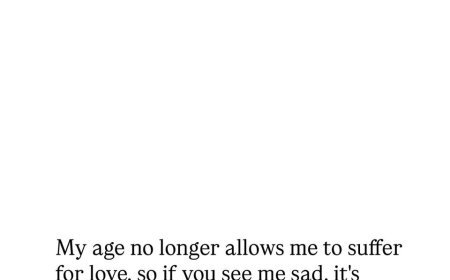 Age has reached the point where love is no longer worth losing sleep over.