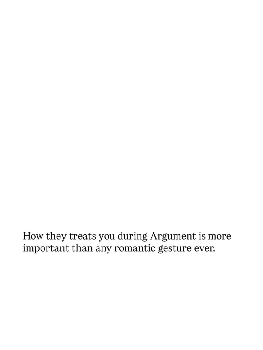 Pay attention to how someone treats you during an argument—it may tell you more than how romantic they are when everything is going well