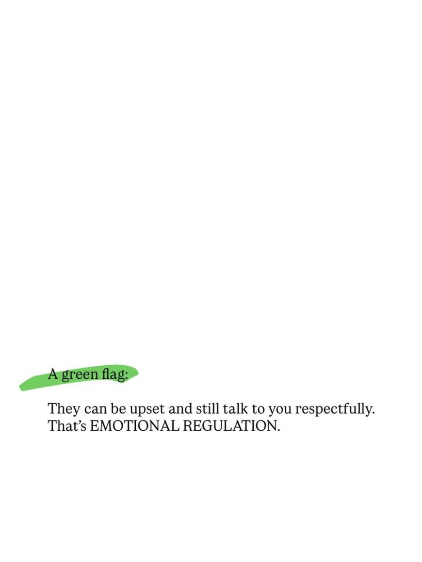 EMOTIONAL MATURITY IS A GREEN FLAG.